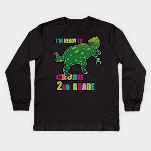 I'm Ready To Crush Second Grade Kids Long Sleeve T-Shirt